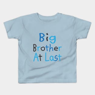 Big Brother At Last Kids T-Shirt